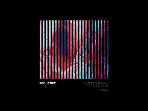 PREMIERE: Hoppus & ISKO - Elentari (CRUXZ Remix) [Sequence Music]