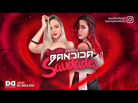 BANDA BANDIDA FRUSTRANTE SAUDADES MÚSICA NOVA 2018