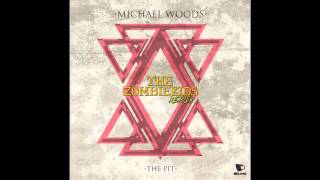 Michael Woods- The Pit (The Zombie Kids Remix)