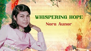 Nora Aunor - Whispering Hope (Lyrics Video)