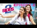 2 Sides Episode 2 Varsha Dsouza Aakanksha Honey Telugu Web Series Infinitum Media