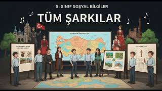 5. SINIF SOSYAL BİLGİLER Tüm Şarkılar V2