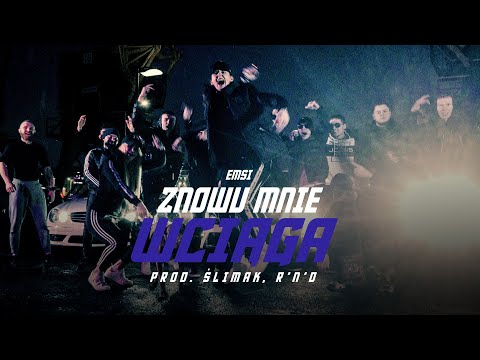 EMSI - "Znowu mnie wciąga" (prod. Ślimak, R'N'D)