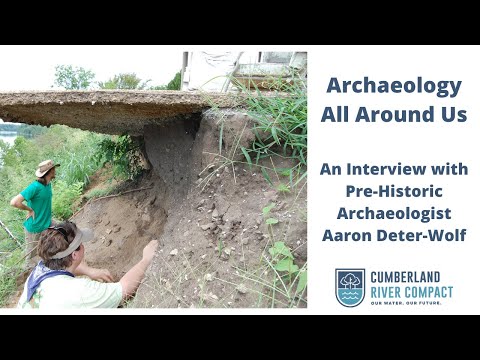 Archaeology All Around Us: An Interview with Pre-historic Archaeologist Aaron Deter-Wolf