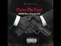 BDMG Rek X Karma 256 Make Me Feel