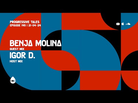 193 I Progressive Tales with Benja Molina & Igor D.