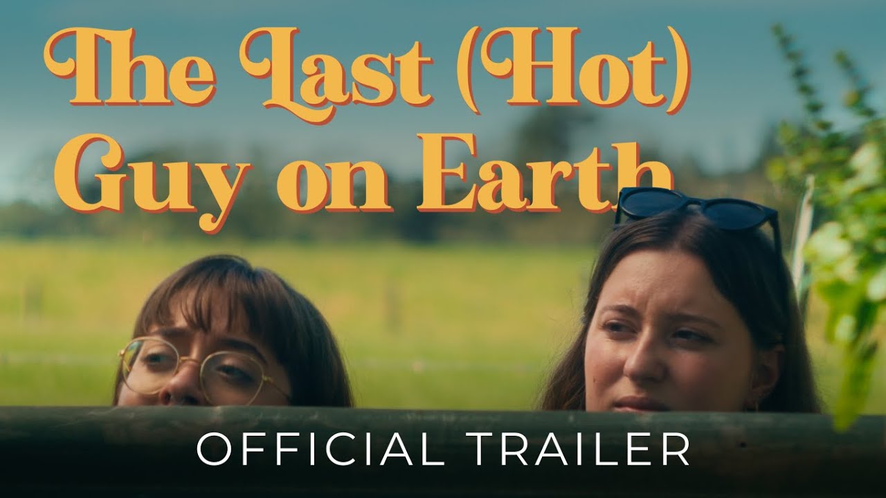 The Last (Hot) Guy on Earth | Comedy Trailer