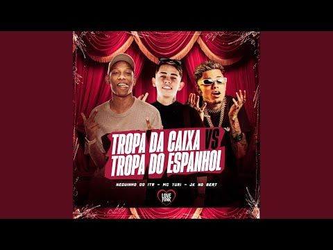 Tropa da Caixa Vs Tropa do Espanhol