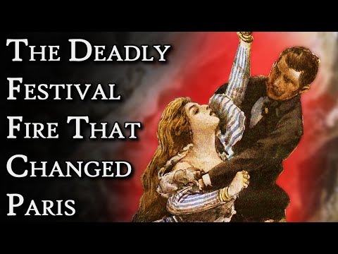 The Deadly Festival Fire That Changed Paris Forever | Fascinating Horror