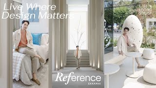 Live Where Design Matters │ Reference Ekkamai │ Life and Living Stylist Ep.25