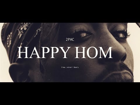 2pac - Happy Home (Simo Juhani remix)