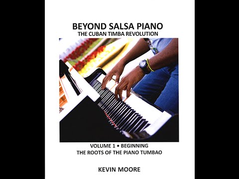 Beyond Salsa Piano Volume 1 - An extended introduction into Afro-Cuban music instruction