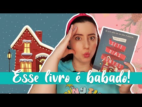 UM LIVRO PARA QUEM GOSTA DE FOFOCA ? : SETE DIAS JUNTOS | Ju Barcellos