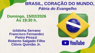 BRASIL, CORAÇÃO DO MUNDO, PÁTRIA DO EVANGELHO - EPISÓDIO 02