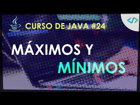 Curso de Java #24: Máximos y mínimos
