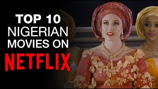 Top 10 Nigerian Movies on Netflix 2020