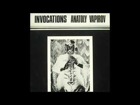 Anatoly Vapirov-Invocations (Full Album)