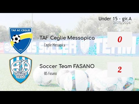 TAF Ceglie Messapica - BS Soccer Team FASANO - Giov. U15 BR