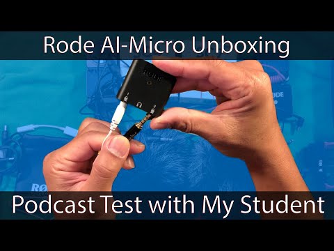 Rode AI-Micro Unboxing and Podcast Test with My Student