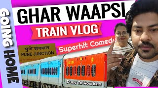 Ghar Waapsi | Super Hit Funny Siddy Dash Train Vlog Part 3 | Pune To Rourkela | Azad Hind Express
