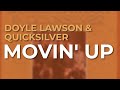 Doyle Lawson & Quicksilver - Movin' Up (Official Audio)