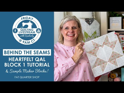 LIVE: Heartfelt Charity QAL Block 1 Tutorial & MORE! - Behind the Seams