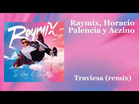 Raymix, Horacio Palencia y Aczino - Traviesa (remix) + efecto escenario