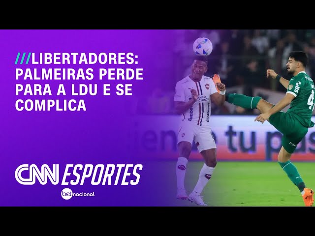 Palmeiras sofre na altitude, perde para a LDU e se complica na Libertadores | CNN NOVO DIA