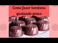 Como Fazer Bombom Gastando Pouco E Lucrando Muito Isabela Plaza