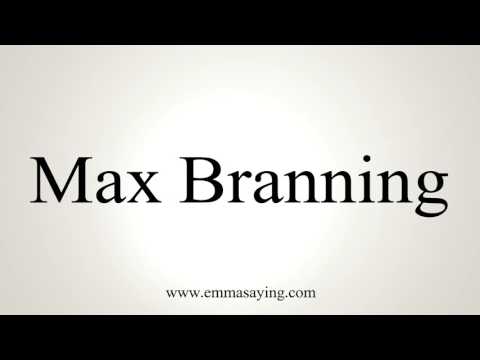 How to Pronounce Max Branning