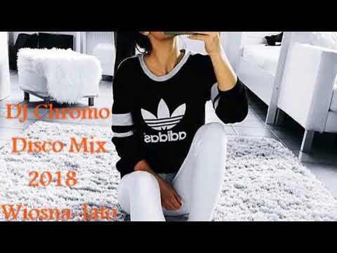 Dj Chromo Disco Mix 2018 Wiosna-Lato