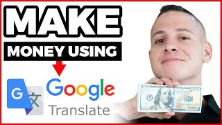 Earn $500 Daily From GOOGLE Translate (How To Make Money Online!)