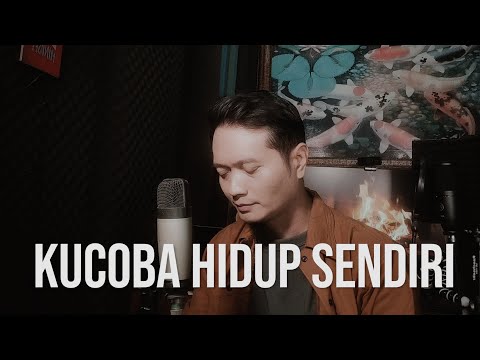 KUCOBA HIDUP SENDIRI (PANCE F PONDAAG) - ANDREY ARIEF (COVER)