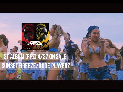 RUDE PLAYERZ - 1stAlbum[RPZ] - Sunset Breeze (Full Version)