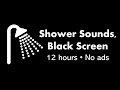 Shower Sounds Black Screen 12 Hours No Ads