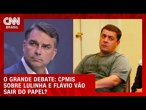CPMIs sobre Lulinha e Flávio Bolsonaro vão sair do papel? | O GRANDE DEBATE