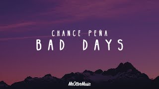 Chance Peña - Bad Days (Lyrics)