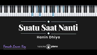 Suatu Saat Nanti  - Hanin Dhiya (KARAOKE PIANO - FEMALE LOWER KEY)