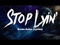Kevin Gates - Stop Lyin' (Lyrics)