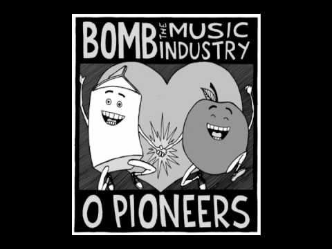 Bomb The Music Industry - Save The War! split w/ O' Pioneers! DOWNLOAD W/ LYRICS