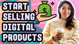 Starting a Digital Product Business from Scratch | Ideation, Creation, and Selling Digital Products
