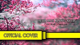 Hlub Mus Kawg Keeb【OFFICIAL COVER】