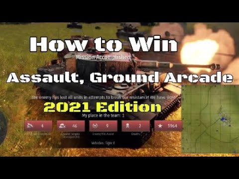 How to Win Assault, Ground Arcade - Easy Lions and RP - 2021 Edition - WAR THUNDER