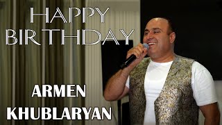 Armen Khublaryan - Happy Birthday (2023)