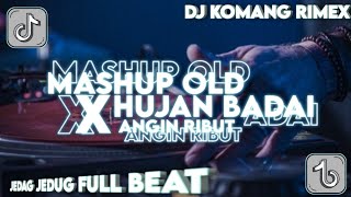 Download lagu DJ MASHUP OLD X HUJAN BADAI ANGIN RIBUT SLOW BEAT VIRAL TIKTOK TERBARU 2022 DJ KOMANG RIMEX mp3
