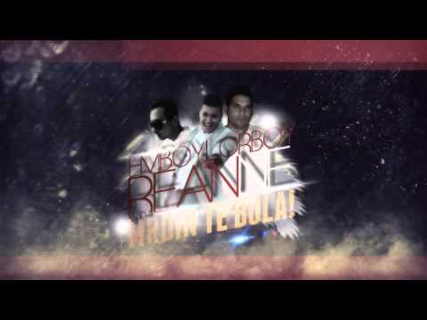 |Rean ft Emboy & Lorboy - Mrdin Te Bula! - Audio 2014