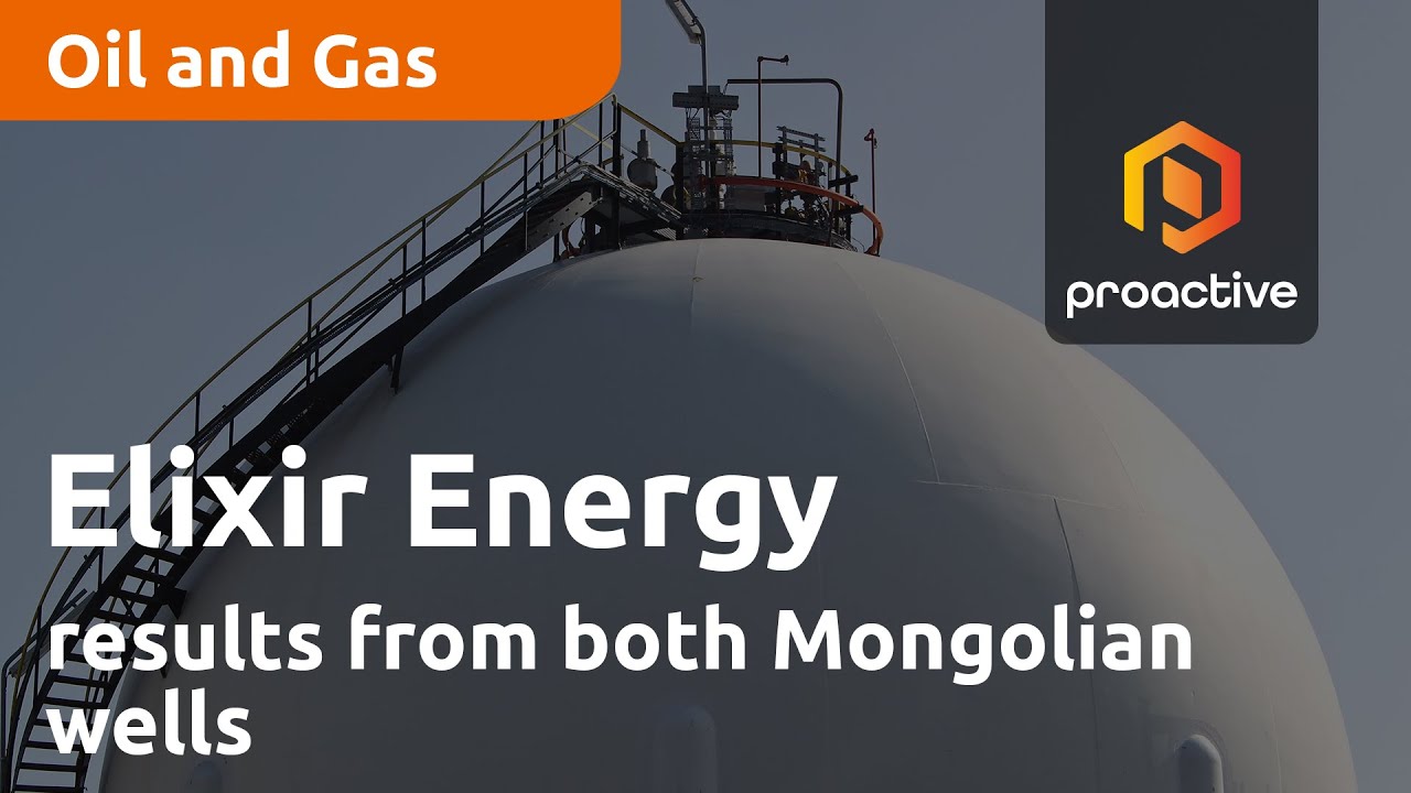Elixir Energy says results from both Mongolian wells are encouraging