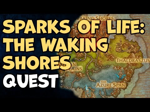 Sparks of Life: The Waking Shores WoW Quest
