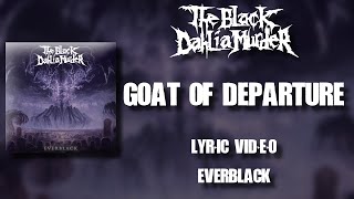 【Melodic Death Metal】The Black Dahlia Murder - Goat of Departure (HD Lyric Video)