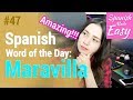 Maravilla Spanish Word Of The Day 47 Spanish Lessons